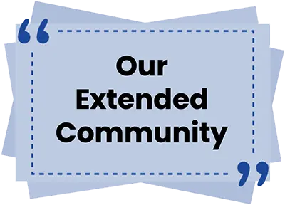 Our Extended Community